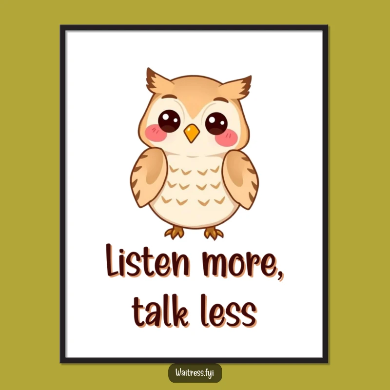 Funny Owl Listener Poster: Empathetic Wall Art, Wise Decor, Perfect Gift