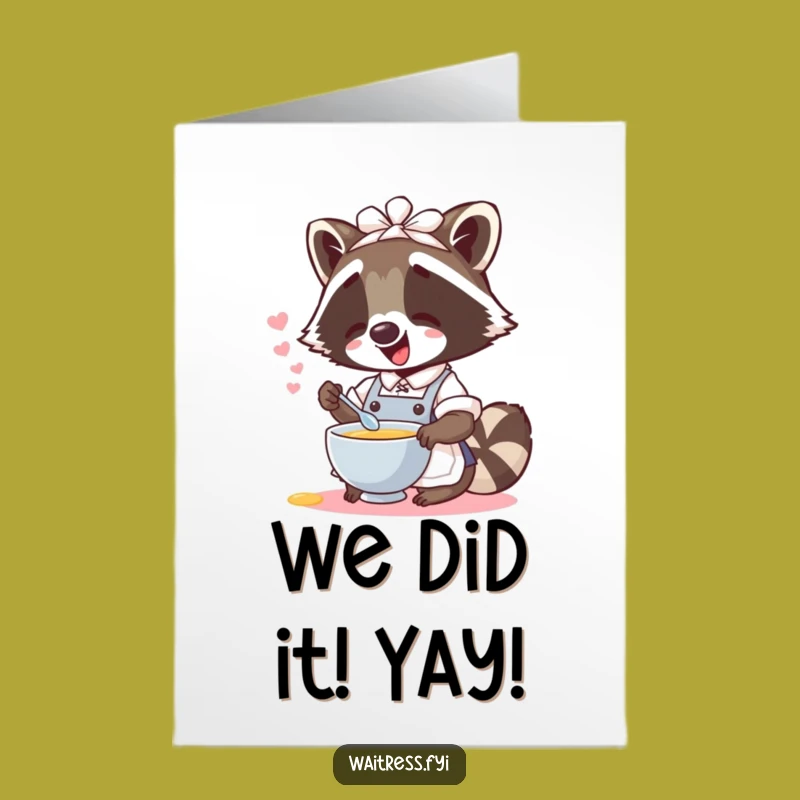 Free Printable Congrats Card: Raccoon Waitress Spilling Joyful Mess!