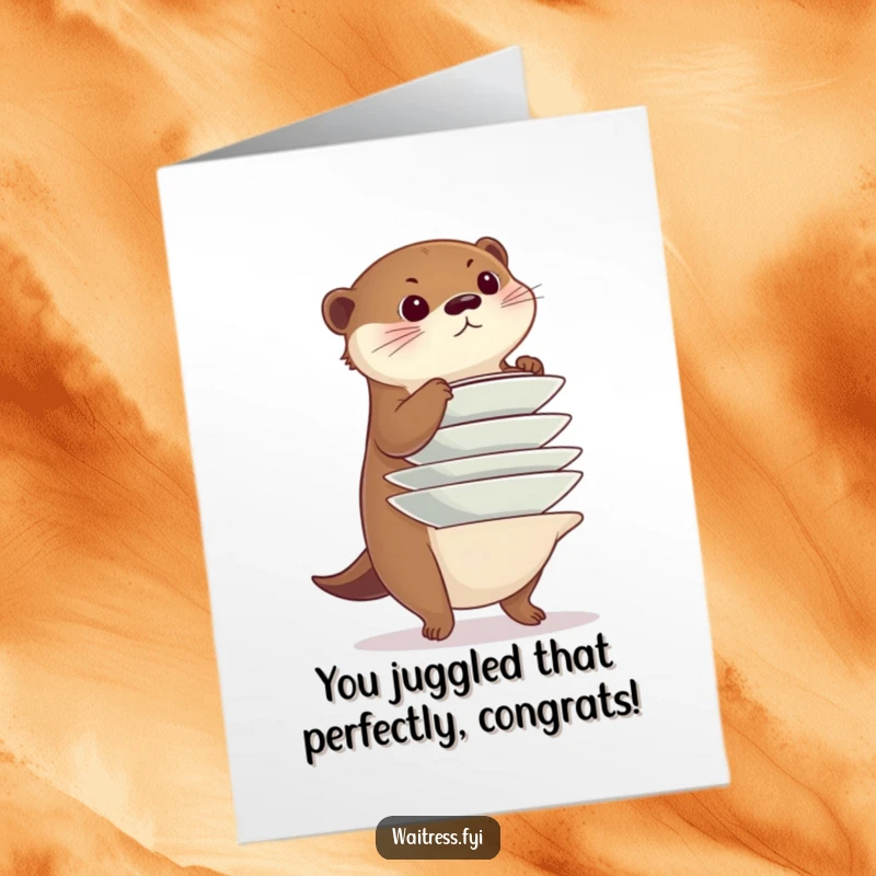 Funny Free Printable Congratulations Card: Diligent otter balances a stack of plates precariously, representing success under pressure.