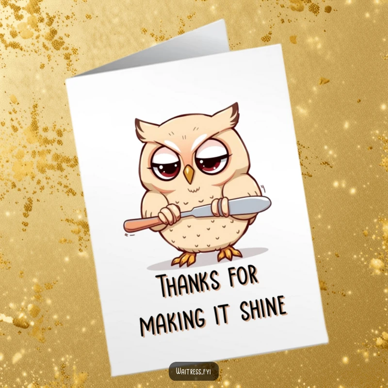 Funny Free Printable Thank You Card: Determined Kawaii owl meticulously polishing silverware, reflecting your kindness.