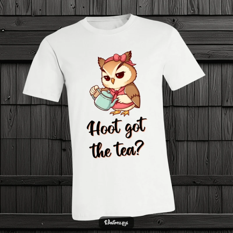 Funny Owl Waitress T-Shirt featuring a determined owl in uniform carefully pouring tea, perfect for casual wear and as a funny gift.